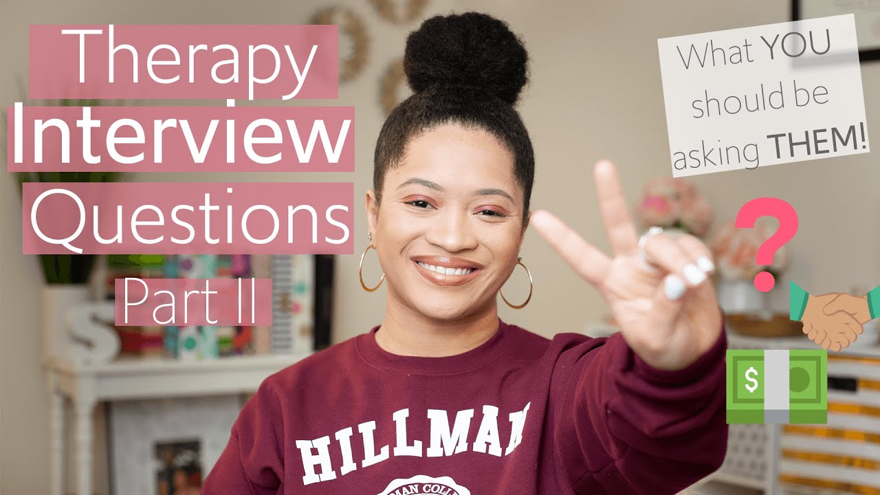 5 Job Questions for YOU to Ask in a Therapy Interview: Part II!