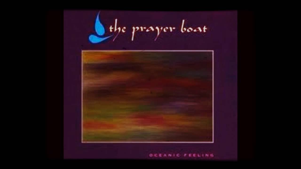 The Prayer Boat - Oceanic Feeling