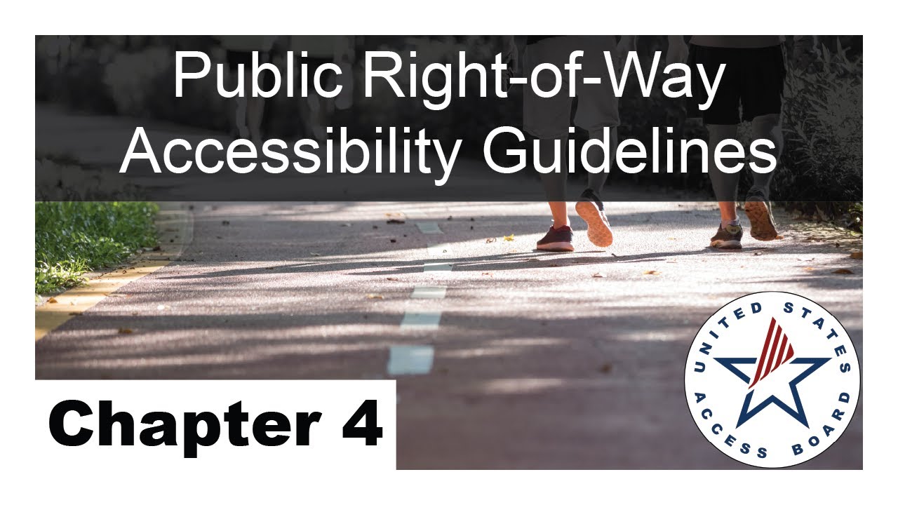 Public Right-of-Way Accessibility Guidelines Chapter 4: Supplemental Technical Requirements