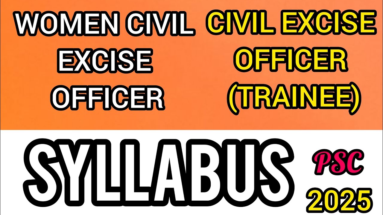 WOMEN CIVIL EXCISE OFFICER psc syllabus, CIVIL EXCISE OFFICER (TRAINEE) psc syllabus CIVIL EXCISE