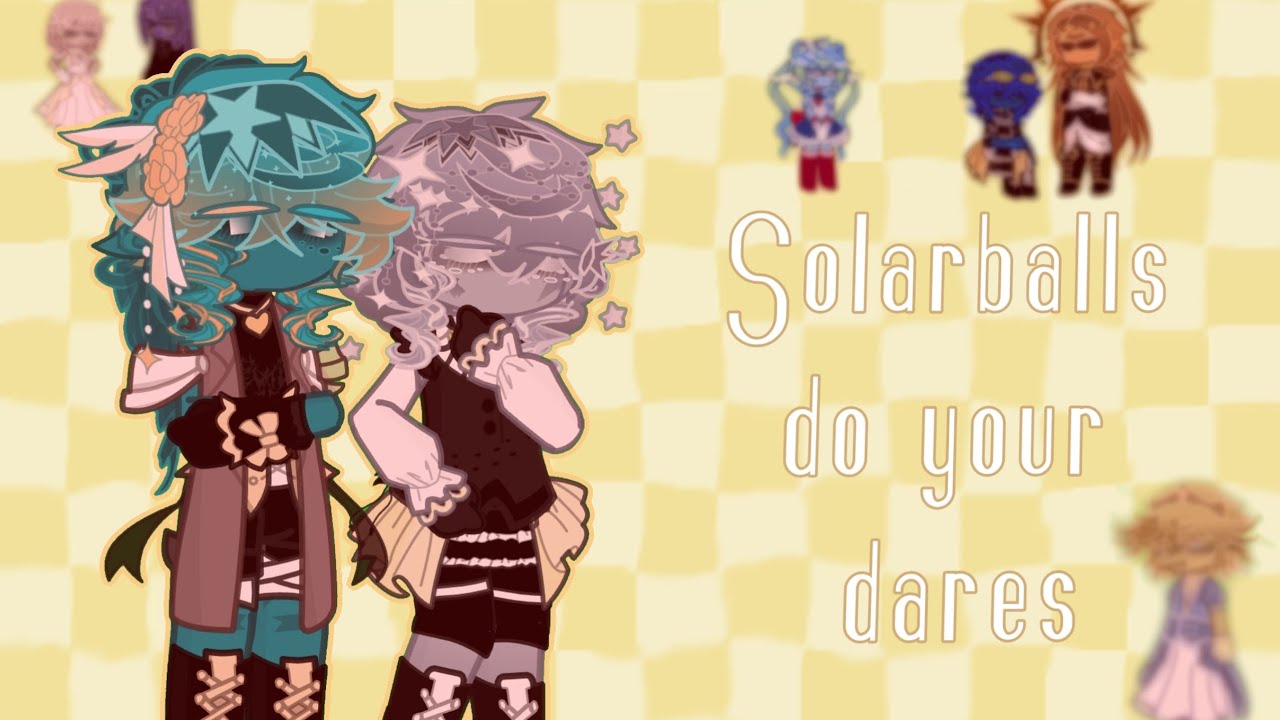 Solarballs do your dares! / Dare & QNA video / 🇺🇸🇬🇧 /