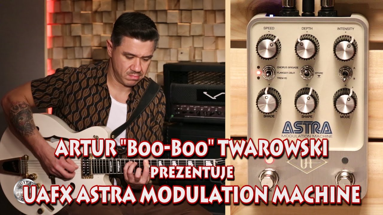 UAFX Astra Modulation Machine - Artur Boo-Boo Twarowski w Guitar Stories prezentuje