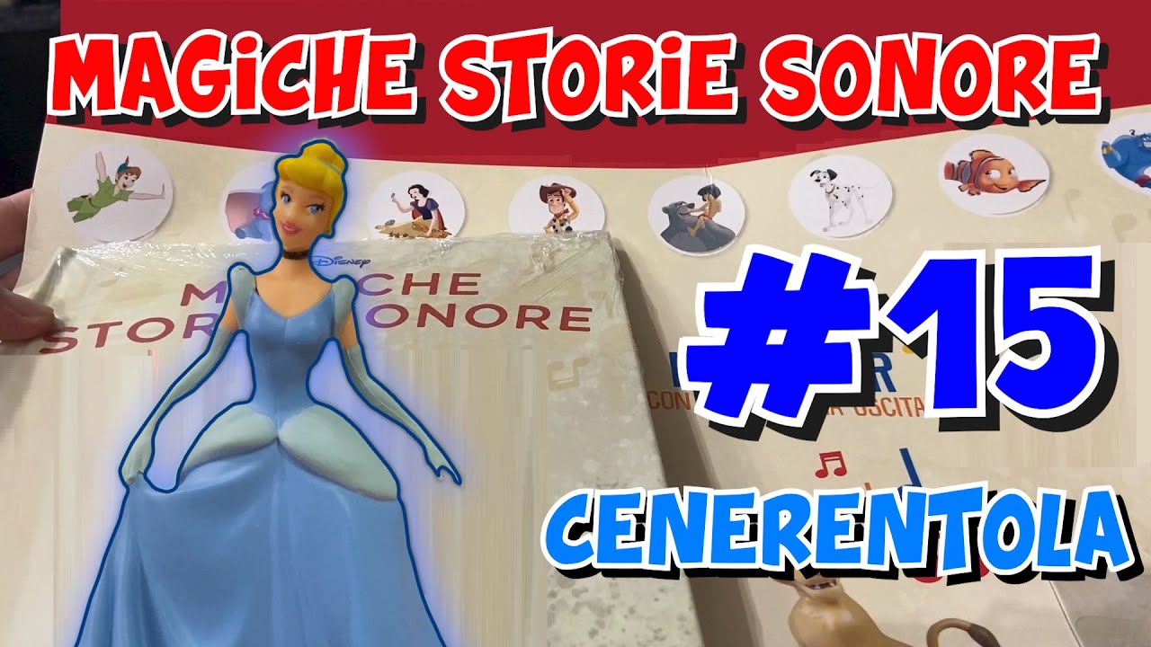 🎵 MAGICHE STORIE SONORE Disney #15 - CENERENTOLA! 👠 De Agostini | Edicola