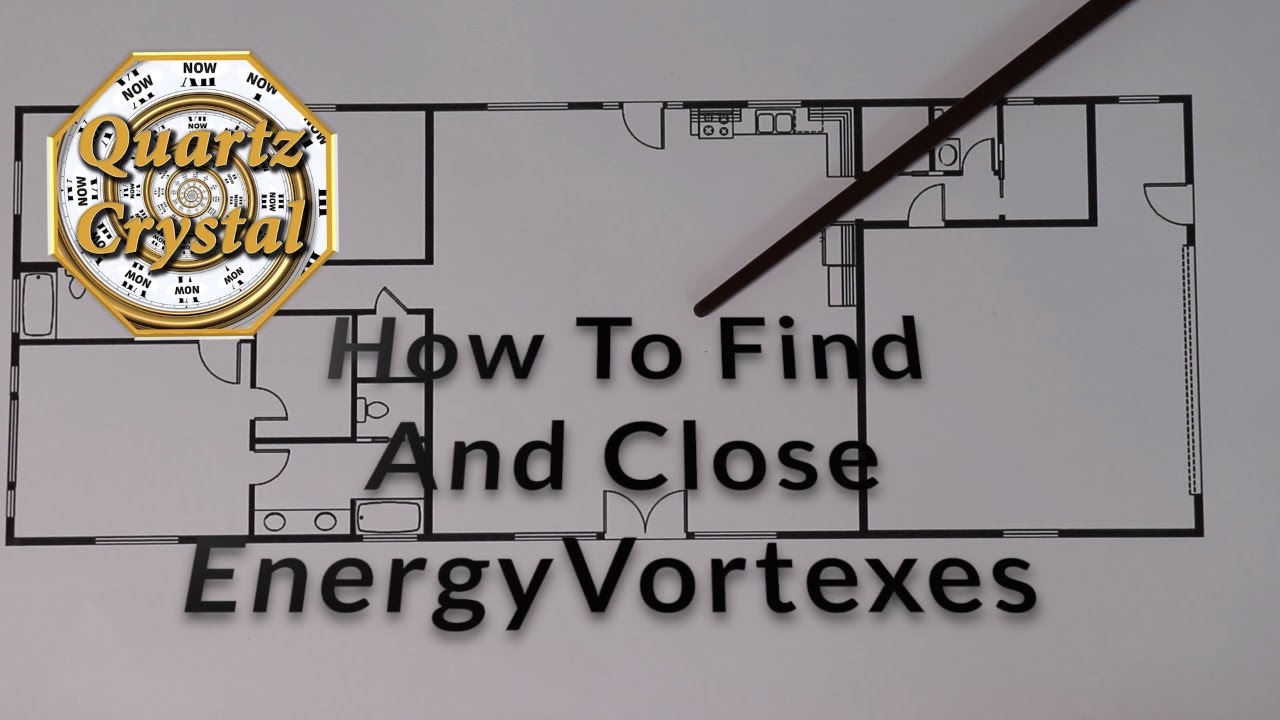 HOW To Find And Close ENERGY VORTEXES ... THE MATRIX, QUARTZ CRYSTAL