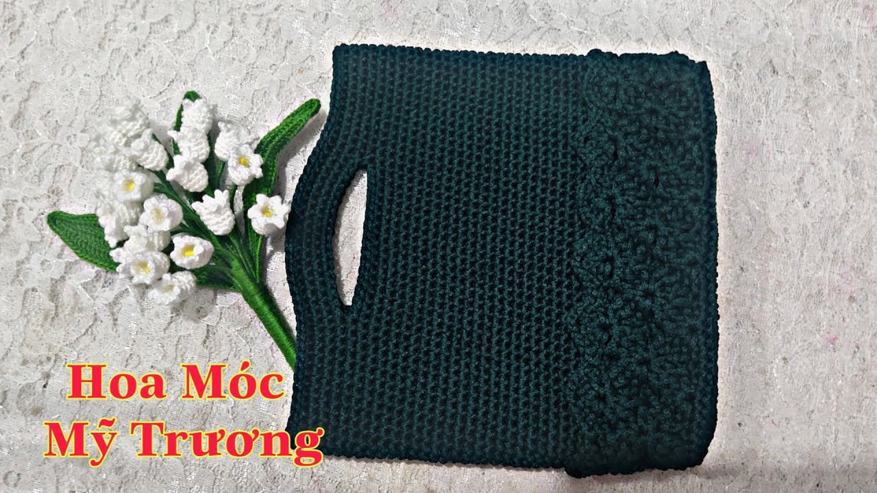 340.lll Hướng Dẫn Móc Túi Xách.❤️How to crochet a bag🍓.Hoa Móc Mỹ Trương