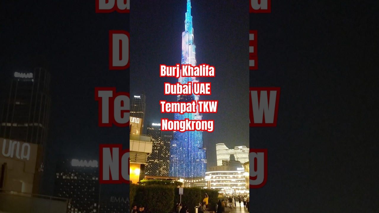 Burj Khalifa, tempat TKW Dubai Nongkrong #tkw #tkwdubai #burjkhalifa