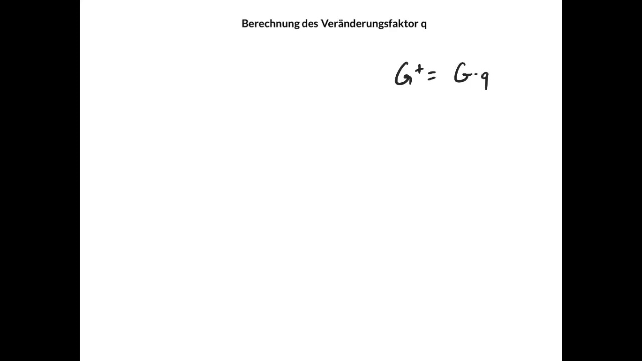 Berechnen des Veränderungsfaktors q