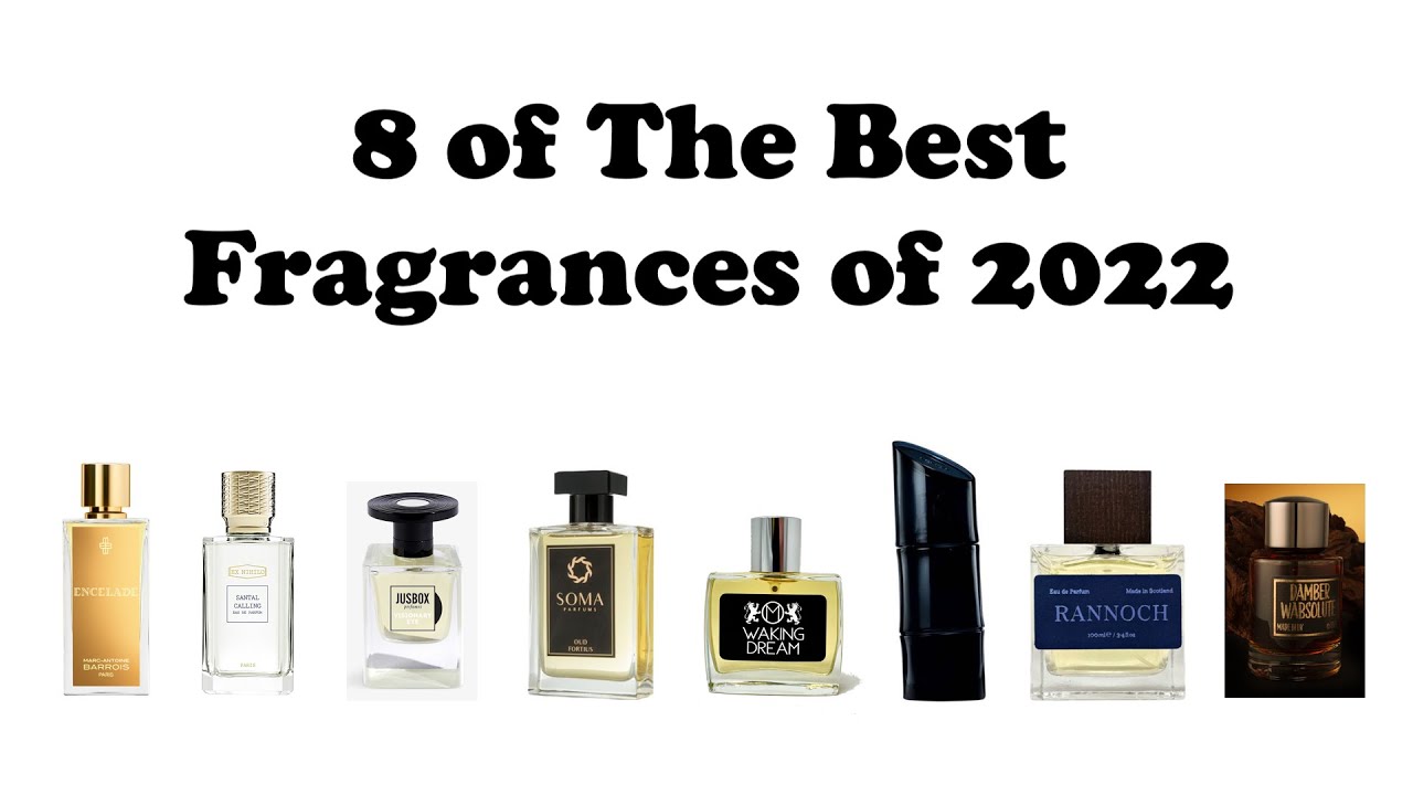 8 of The Best Fragrances of 2022