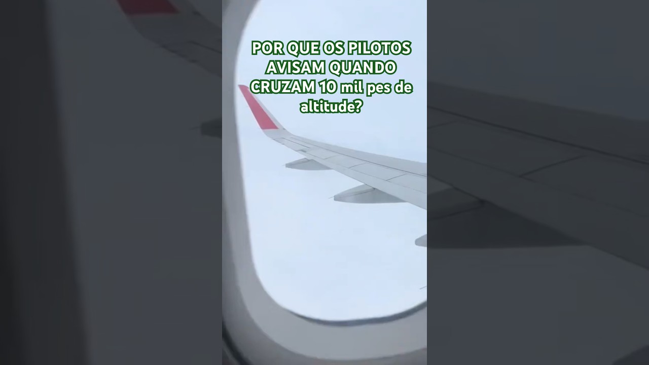 Por que os pilotos avisam quando chegam a altitude de 10.000 p&eacute;s? #aviao #aviacao #pilotodeaviao