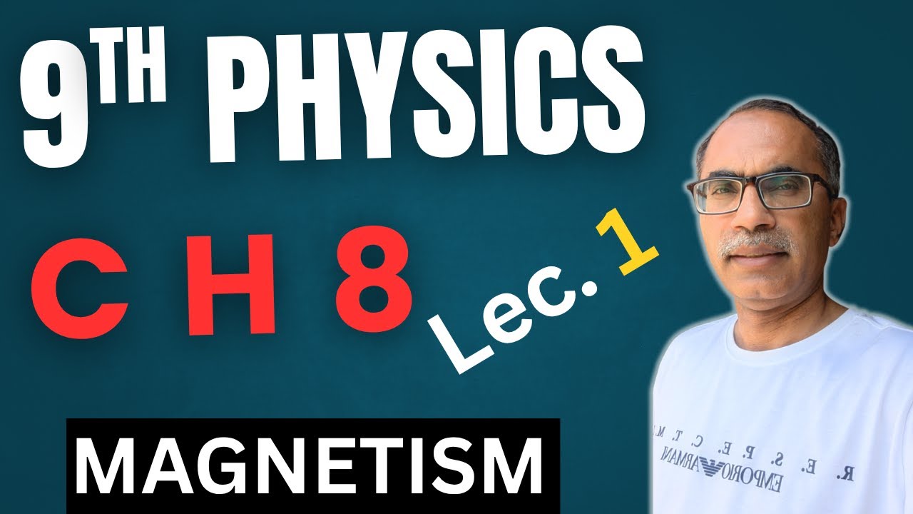 9Th Class Physics New Book Chapter 8 || Lecture 1 || Magnetism