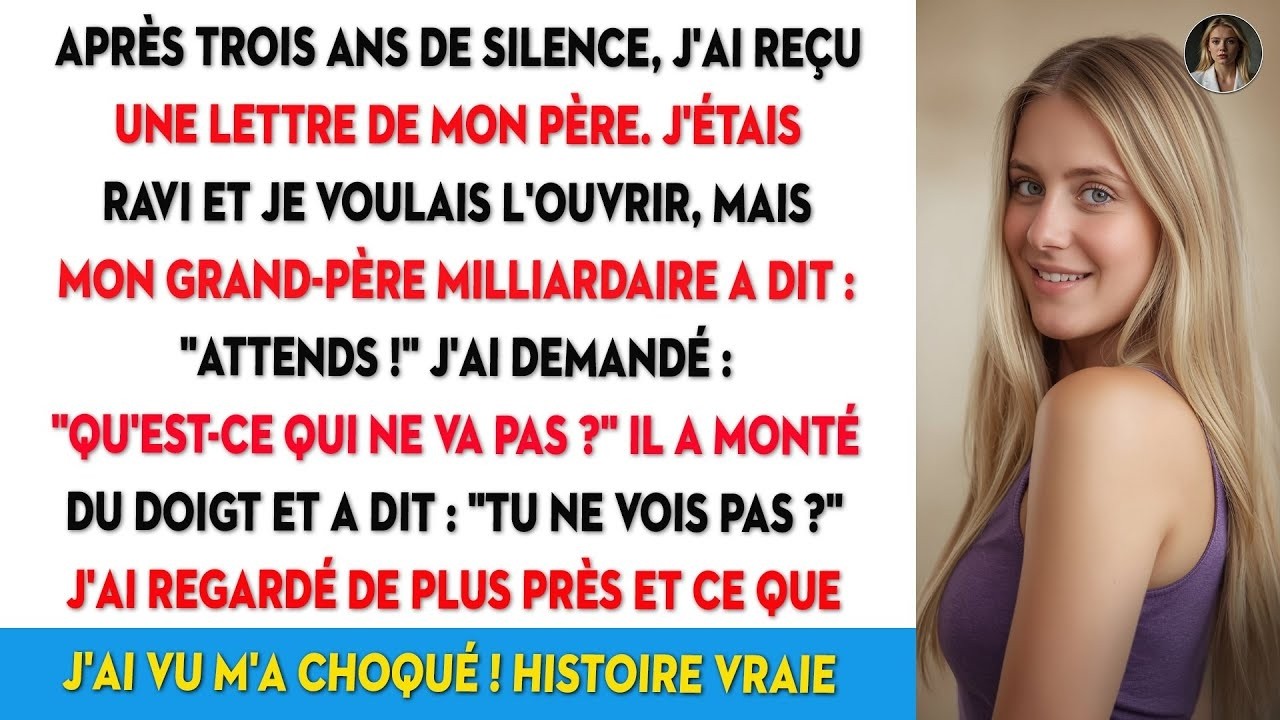 Après trois ans de silence, j'ai reçu une lettre de mon père  Mais en y regardant de plus