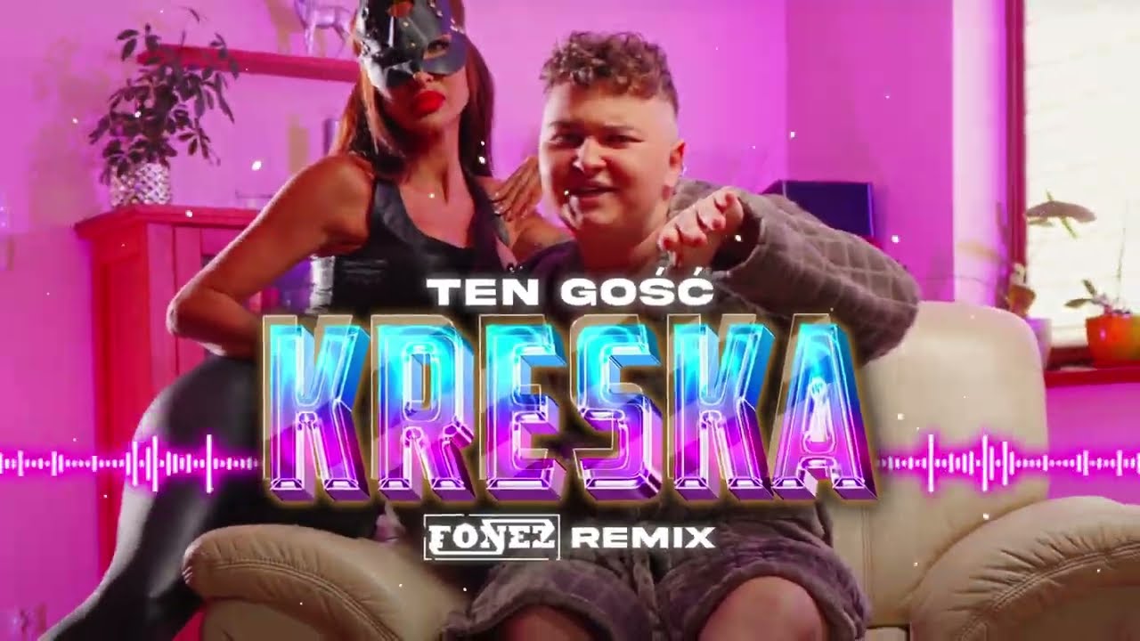 Ten Gość - Kreska (FONEZ REMIX)