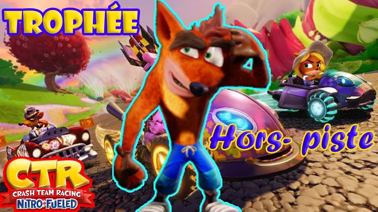 TROPHÉE : HORS PISTE - PRENDRE LES 4 RACCOURCIS - CRASH TEAM RACING