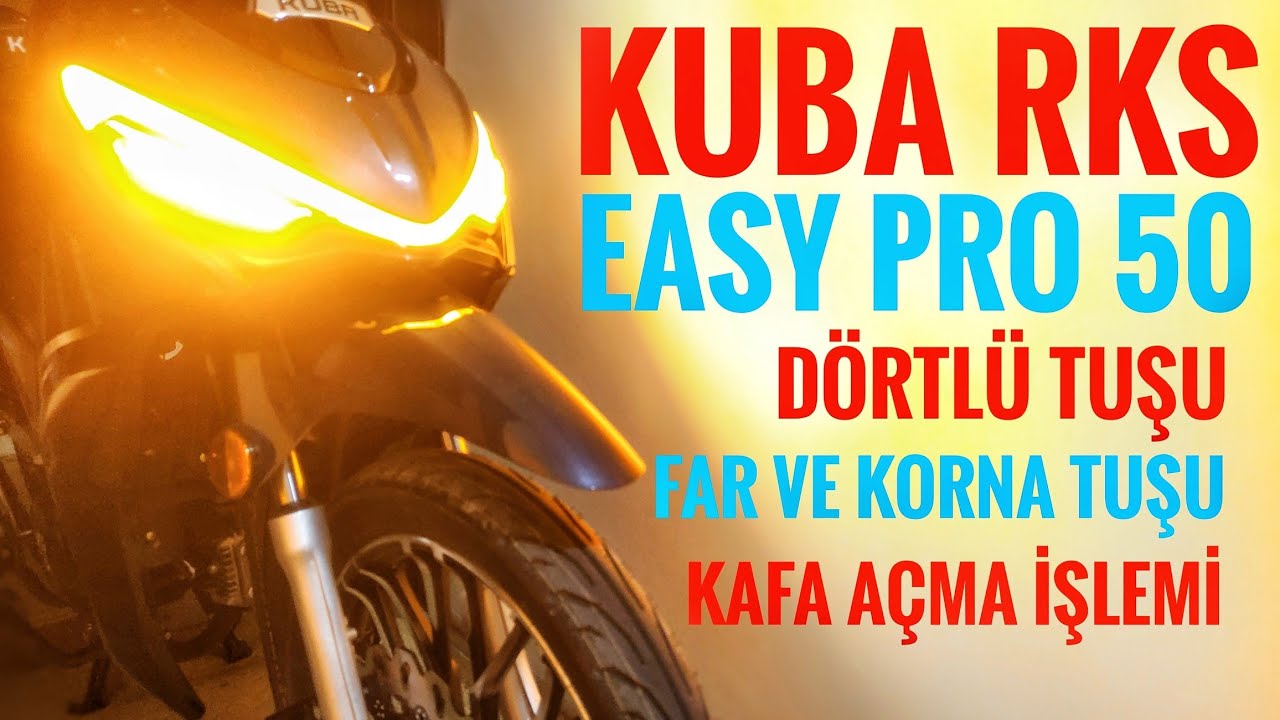KUBA RKS EASY PRO 50 3.BÖLÜM DÖRTLÜ FAR KAPAMA TERS KORNA TUŞU MONTAJI KAFA AÇMA VE ZIRILTI GİDERME