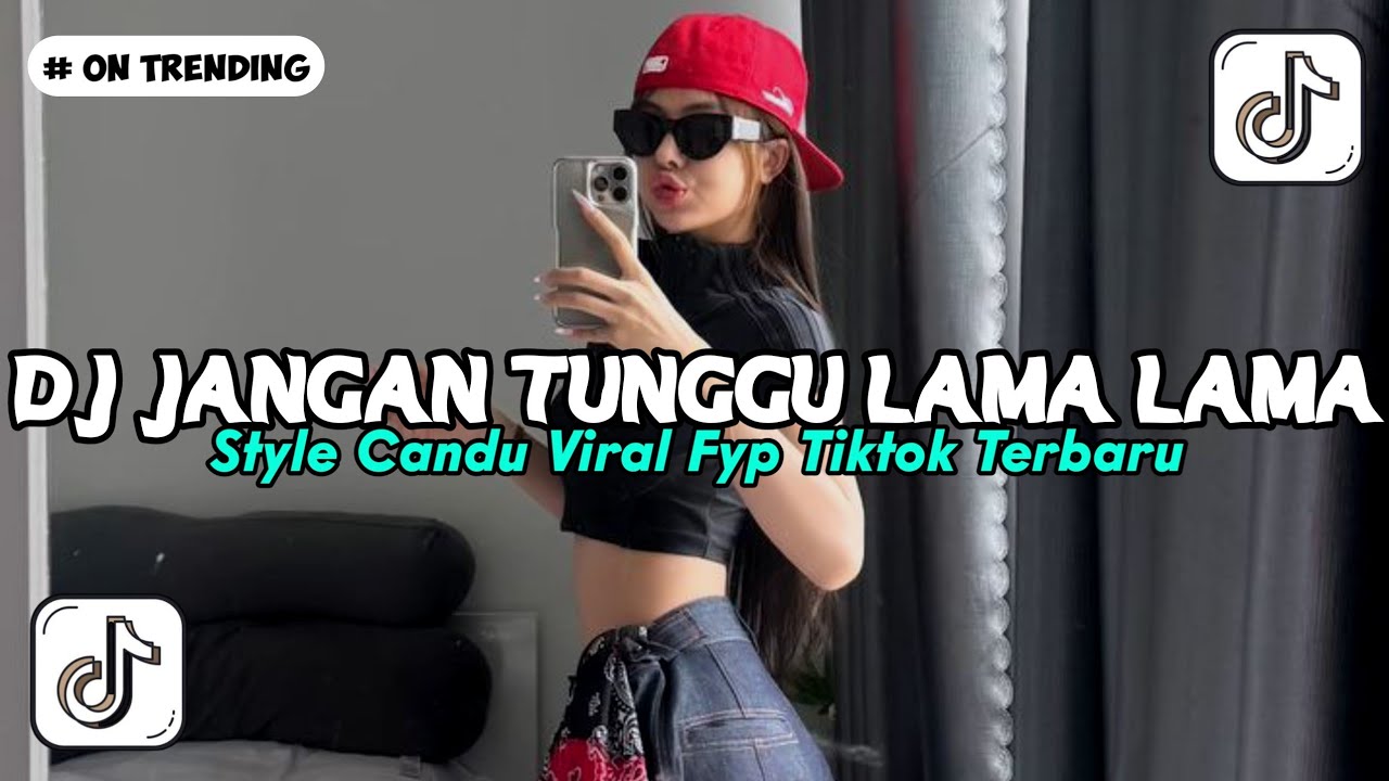 DJ JANGAN TUNGGU LAMA LAMA 🎵 SOUND VIRAL FYP TIKTOK TERBARU 2026 STYLE CANDU 