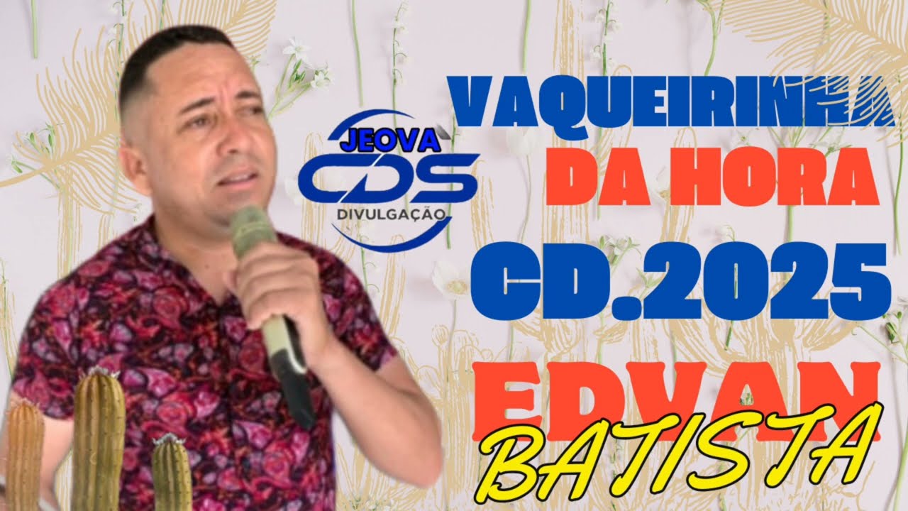 VAQUEIRINHA DA HORA - EDVAN BATISTA CD COMPLETO 2025
