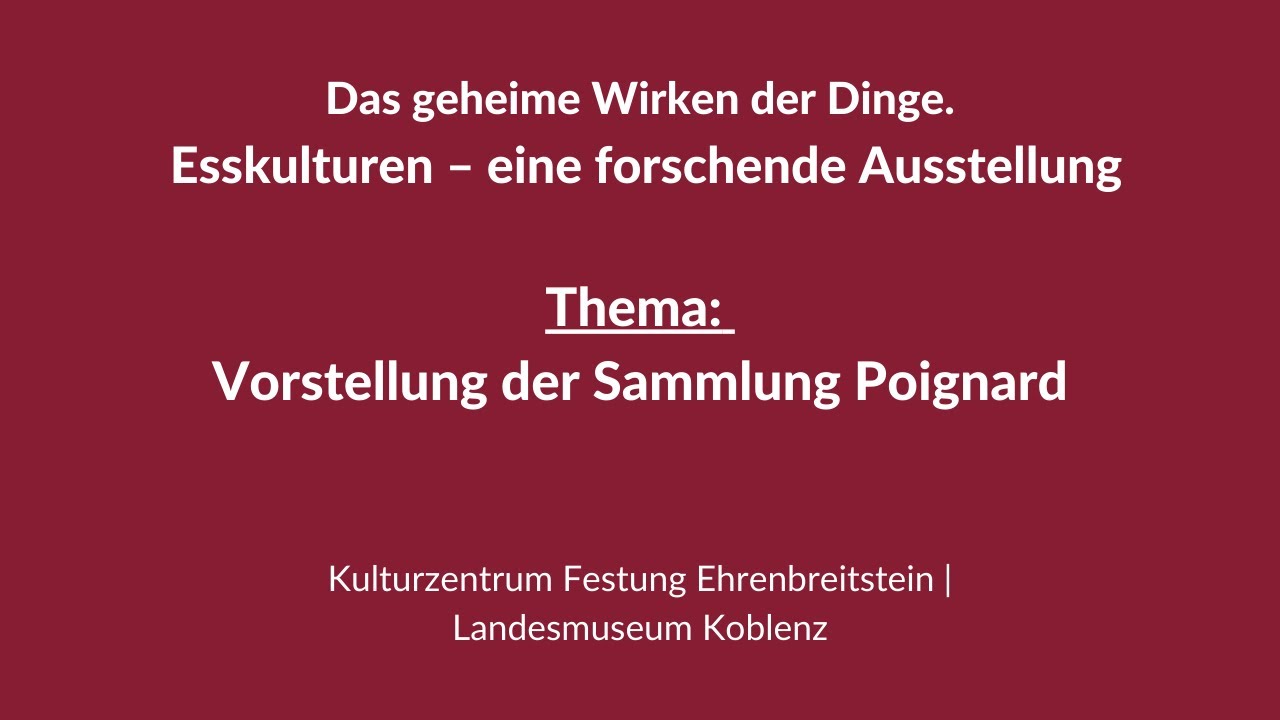 03 Sammlung Poignard  | Das geheime Wirken der Dinge - Esskulturen | GDKE RLP