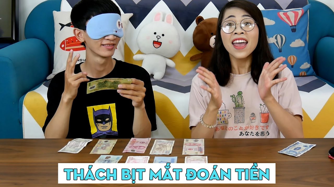 THÁCH BỊT MẮT ĐOÁN TIỀN - AI SẼ MAY MẮN HƠN?