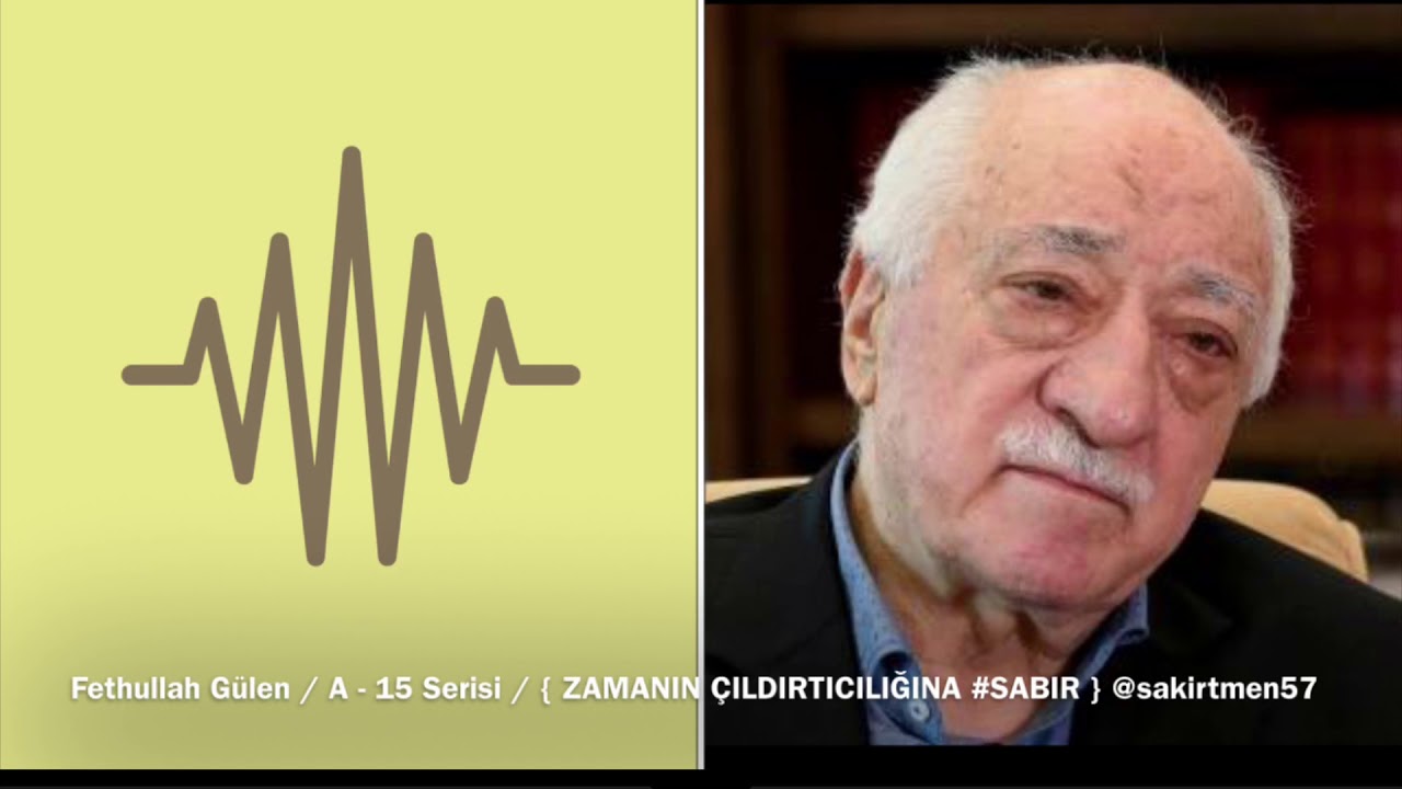 Fethullah Gülen Sabır #sabır