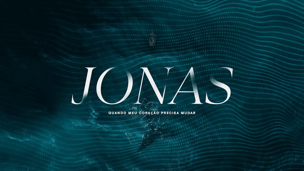 Jonas | Quando Meu Coração Precisa Mudar | Pr. Rodrigo Soeiro