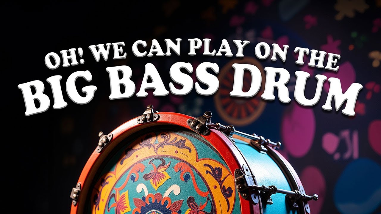 OH! WE CAN PLAY ON THE BIG BASS DRUM | Nursery Rhyme
