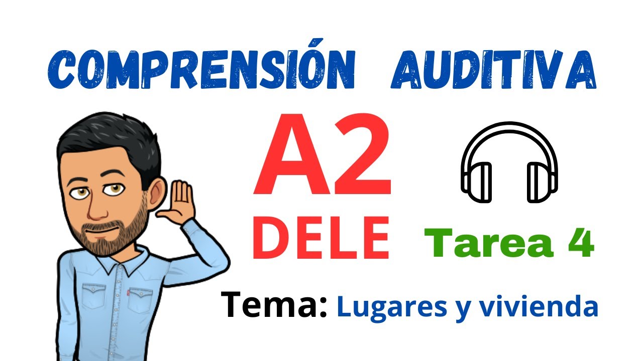 ✅🎧COMPRENSIÓN AUDITIVA🎧✅ - DELE A2 - Tarea 4 ✔Tema: Lugares y vivienda (Listening)
