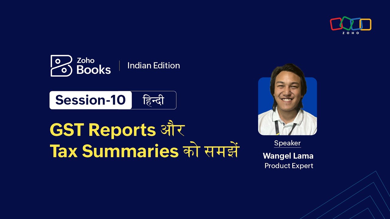 Session 10: Insights into GST Reports and Tax Summaries- Hindi