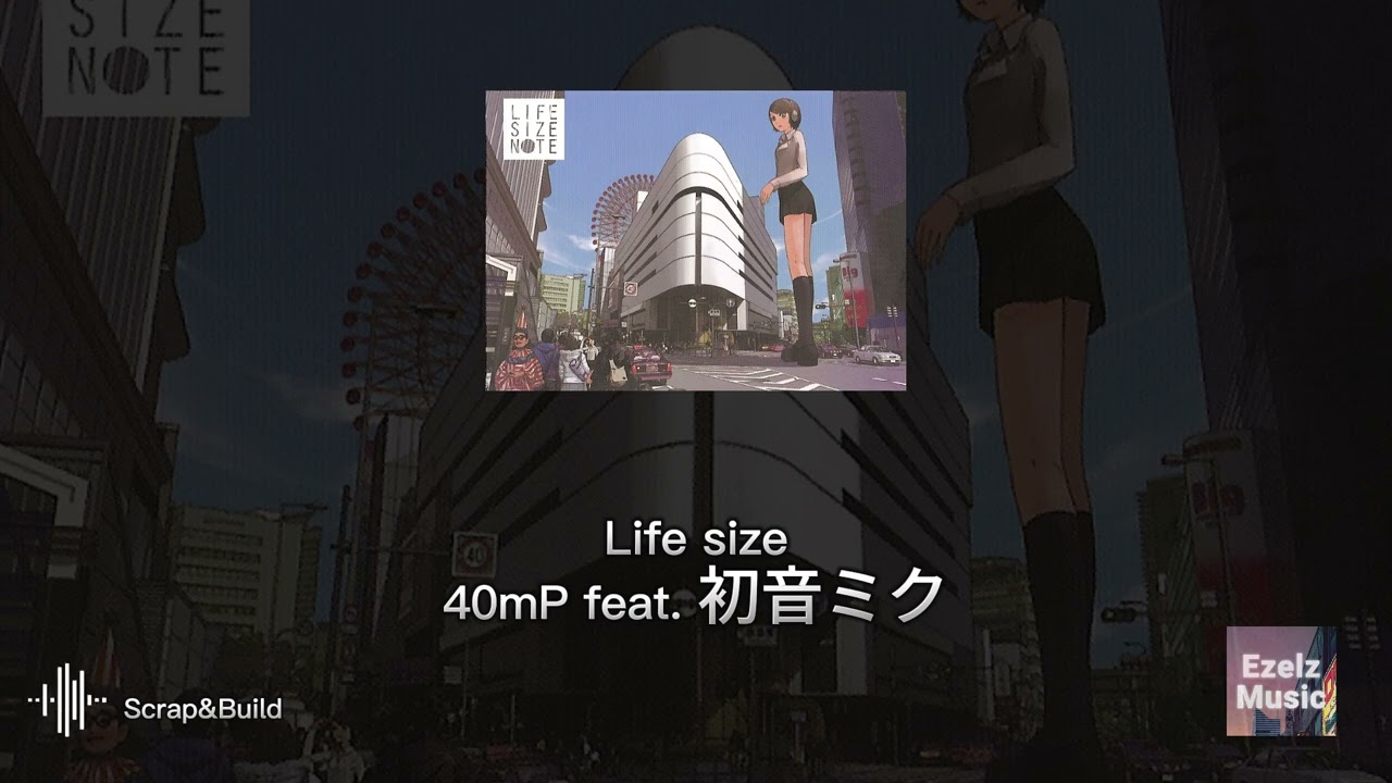 10. Hatsune Miku Feat. 40mP - Scrap&Build - Live Size Note Album