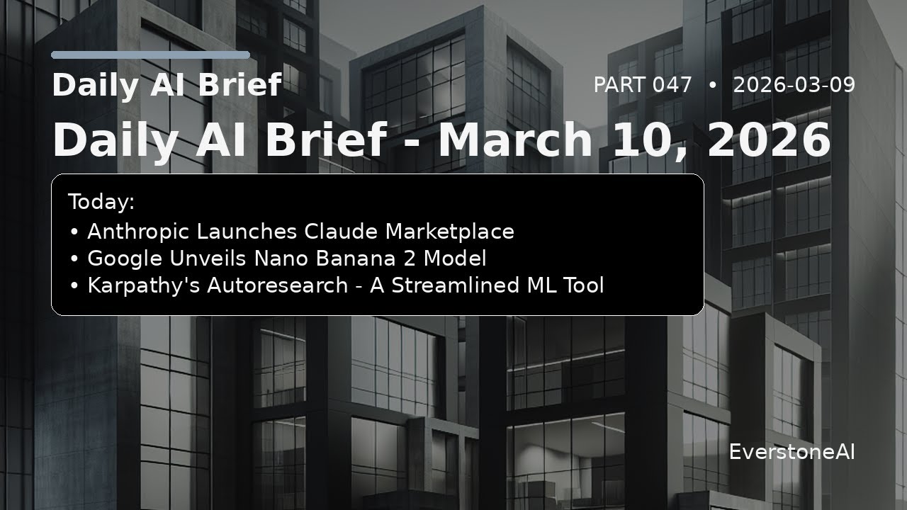Daily AI Brief — Part 047 (2026-03-09)