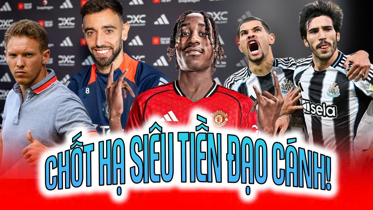 TRỰC TIẾP | MAN UTD: CHỐT HẠ SIÊU TIỀN ĐẠO CÁNH!