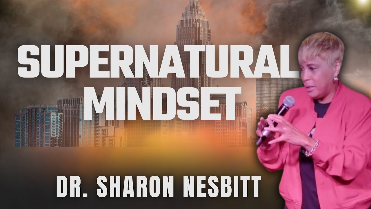 SUPERNATURAL MINDSET| Labs Two & Three | Ignite Conference 2025 | Dr. Sharon Nesbitt