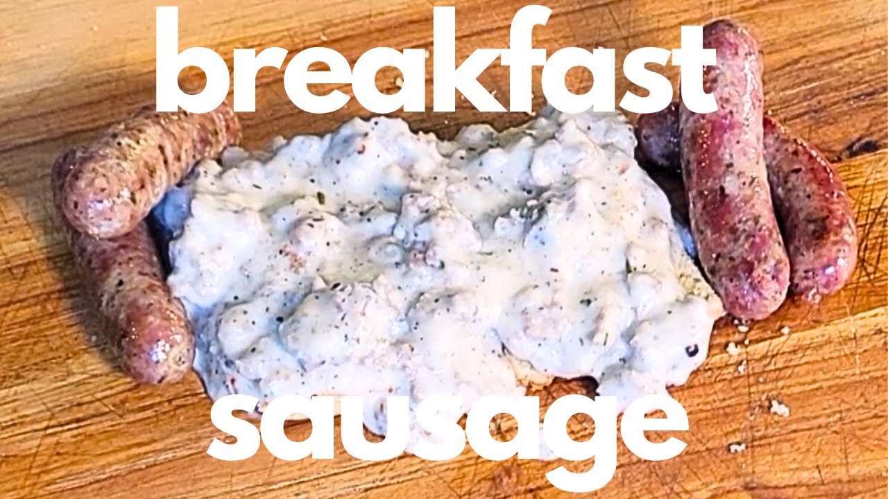 3 Ways To Make Breakfast Sausage Plus Biscuits And Gravy | Gourmet Woodsman