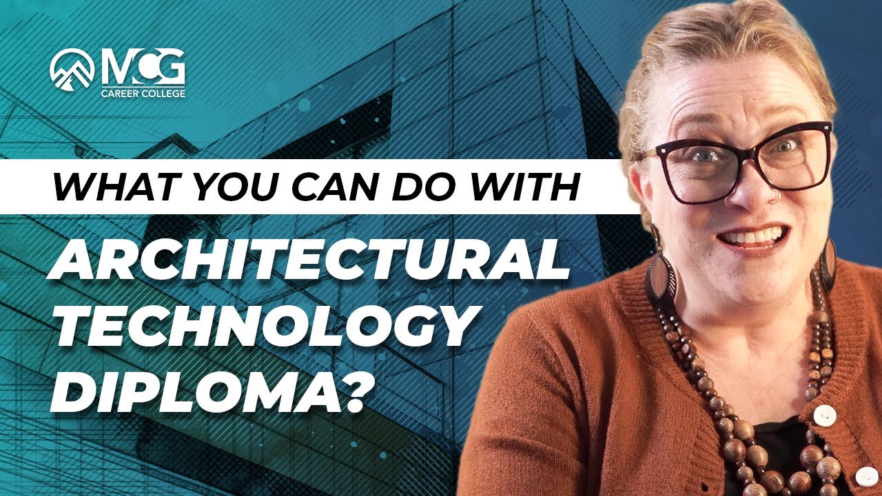 WHAT CAN I DO WITH AN ARCHITECTURAL TECHNOLOGY DIPLOMA?