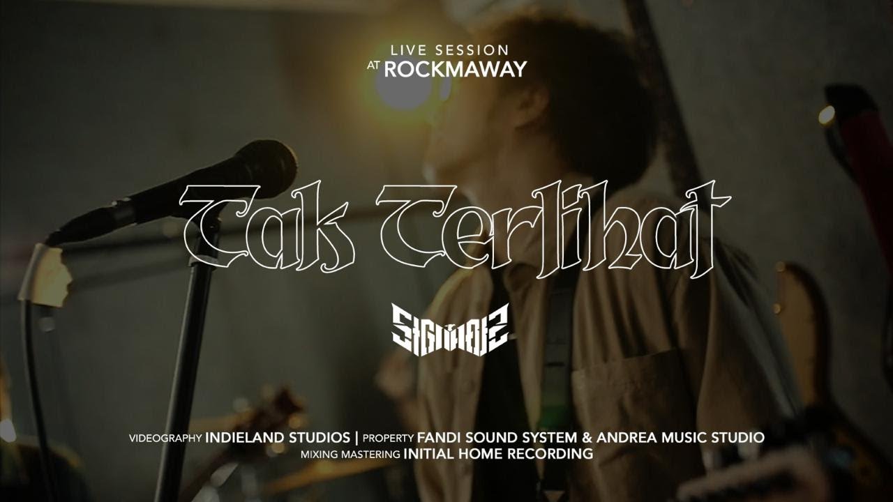 SigmaruS - Tak Terlihat [Live Performence Session at Rock My Way]