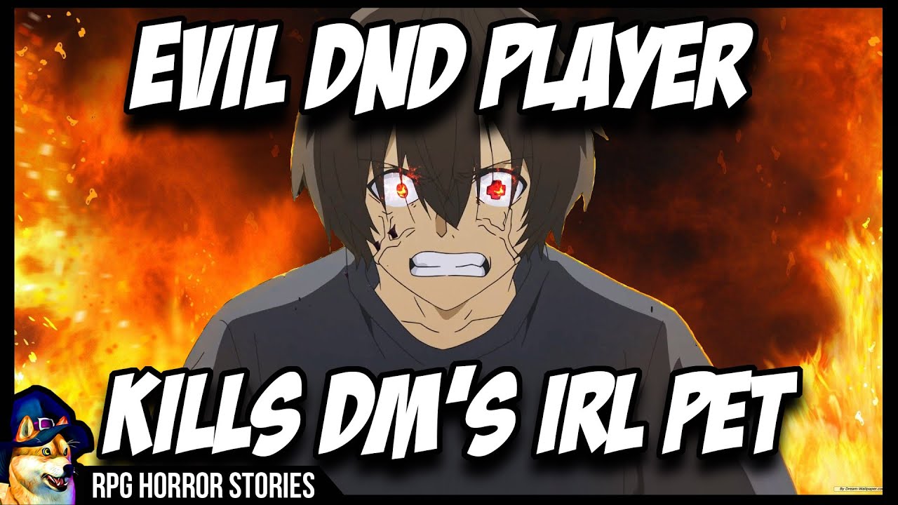 Evil DnD Player Kills DMs Pet | r/rpghorrorstories