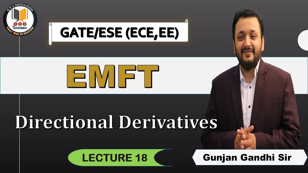 EMFT | Lec 18 | Vector Calculus | Directional Derivatives | ECE/EE | Gunjan Gandhi