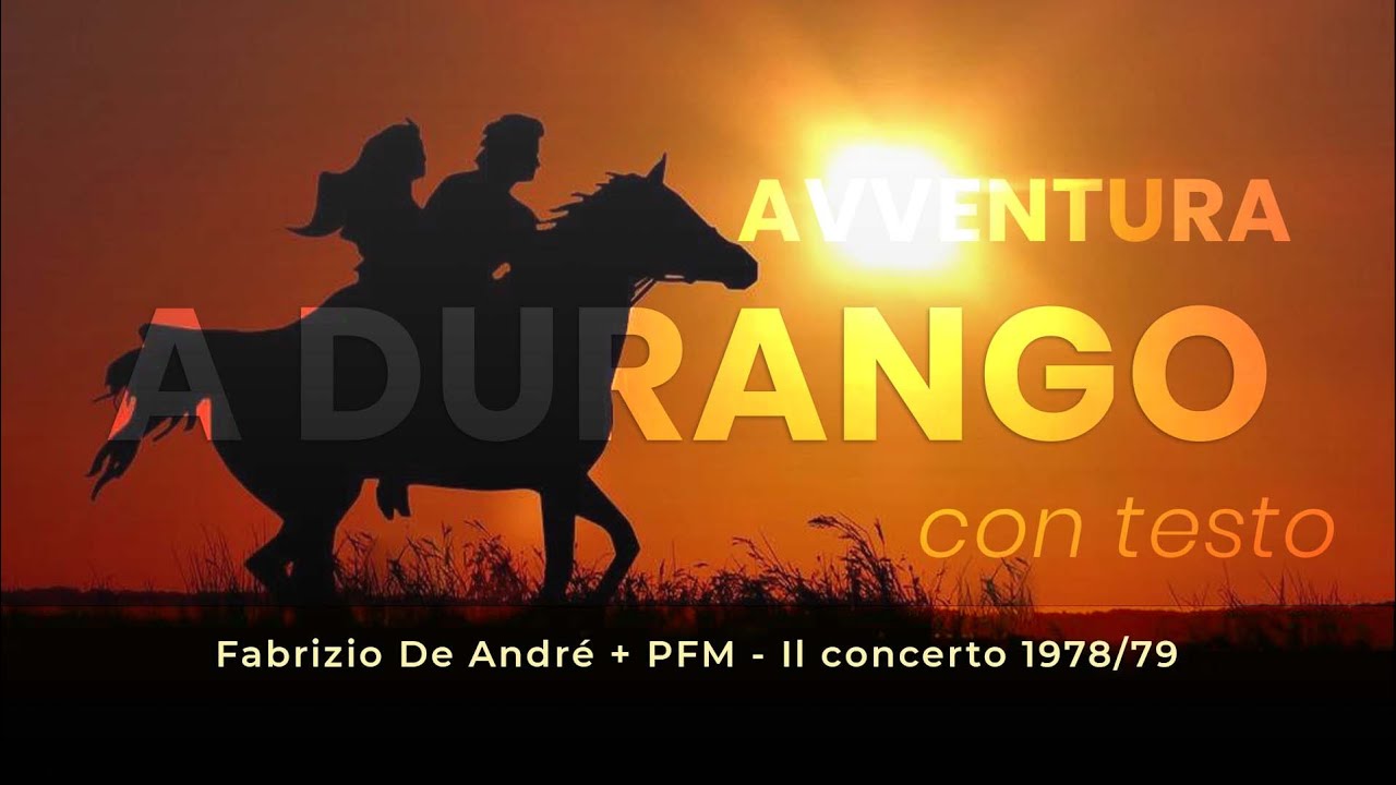 Avventura a Durango (con testo) | Fabrizio de Andr&eacute; | Concerto con la PFM