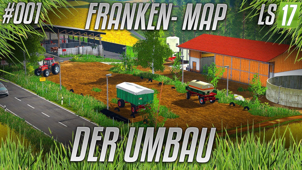 LS17 - Franken Privatumbau #001 - DER UMBAU [HD] [german]