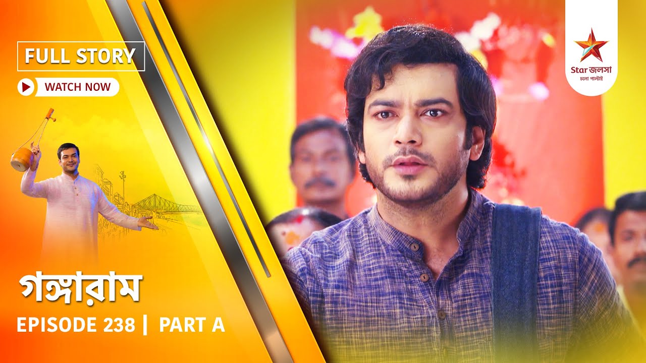 Full Story | Gangaram | Episode 238 | Part A