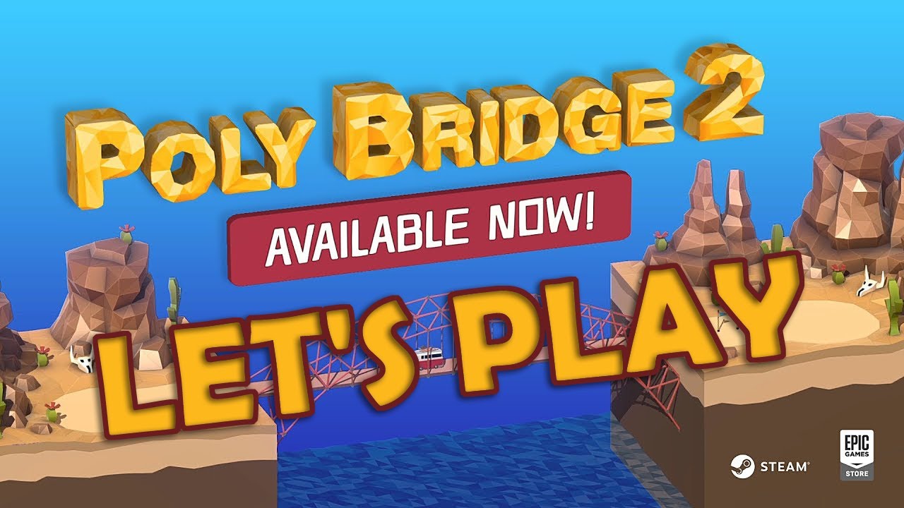 Let's Play Poly Bridge 2 on Steam