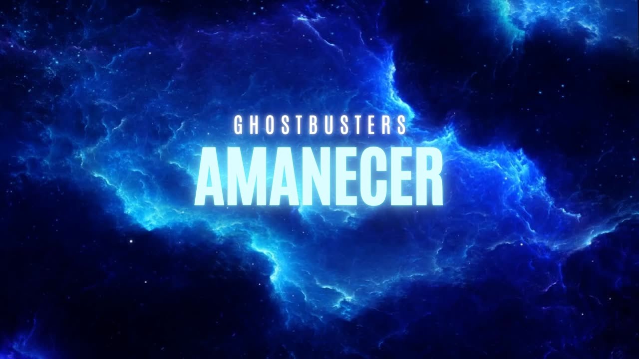 GHOSTBUSTERS - AMANECER  (Oficial Video)