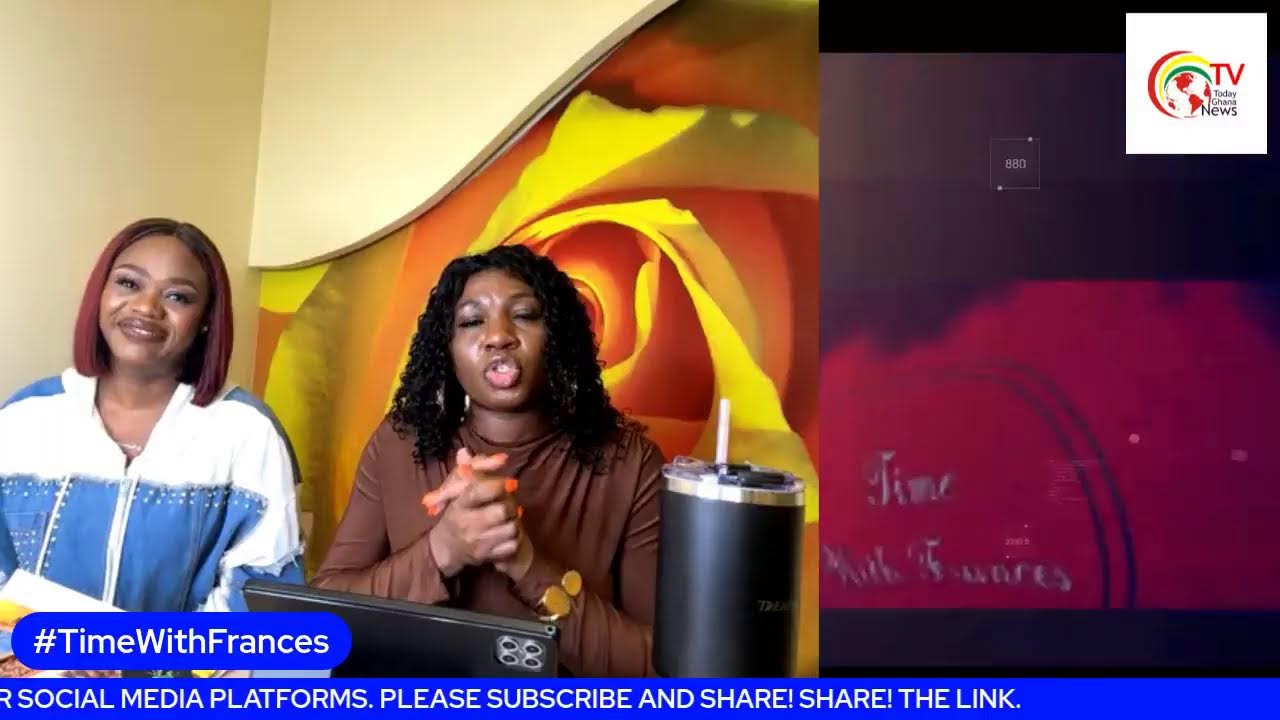 TimeWithFrances is live on TodayGhanaNews TV
