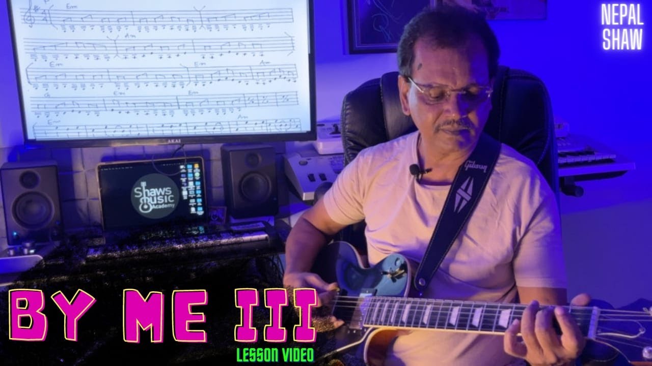 By Me III ( STAFF NOTATION Lesson Video) | Nepal Shaw
