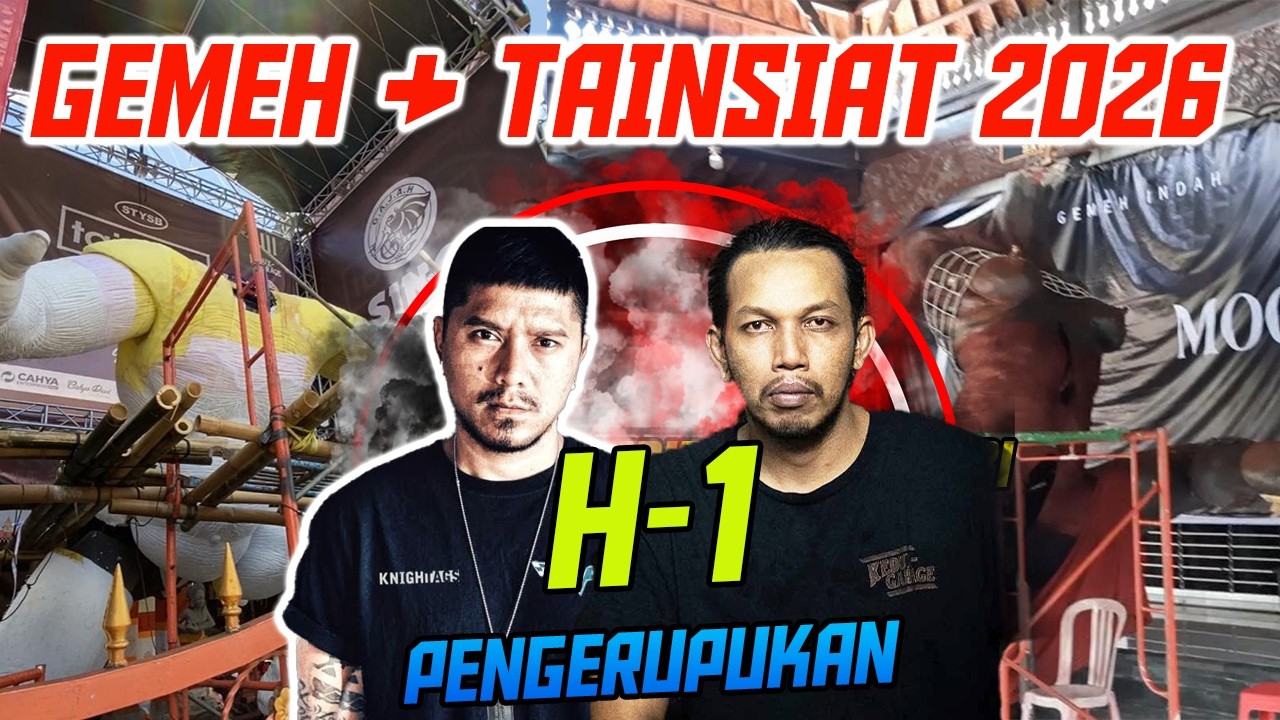 H-1 UPDATE OGOH OGOH TAINSIAT & GEMEH, BISAKAH SELESAI BESOK DI PENGERUPUKAN?
