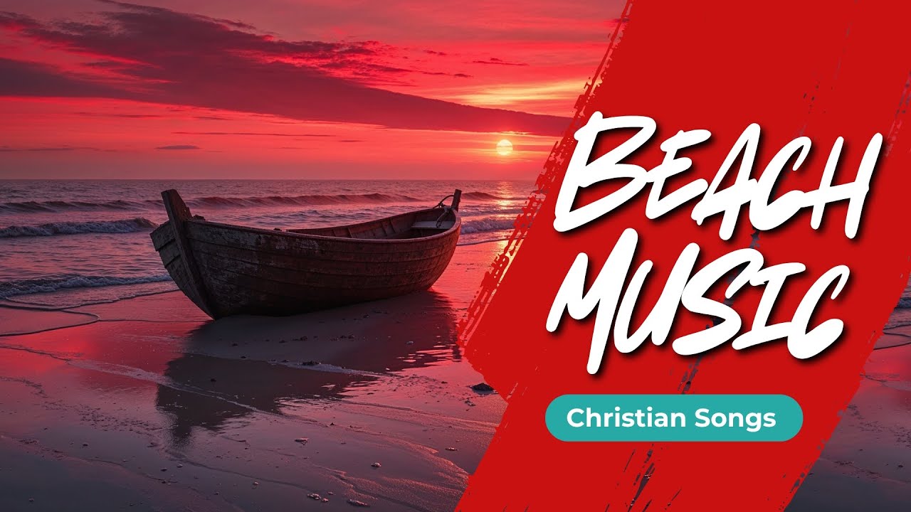 UPBEAT Christian Music 2026 🔥 High Energy Worship for Workout, Driving & Beach Vibes ✝️🌊