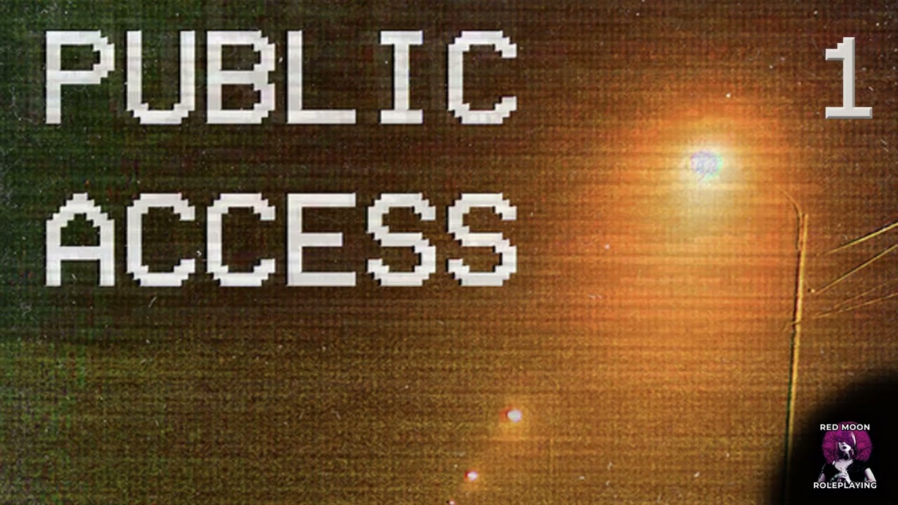 Public Access with Jason Cordova 01 (Actual Play)