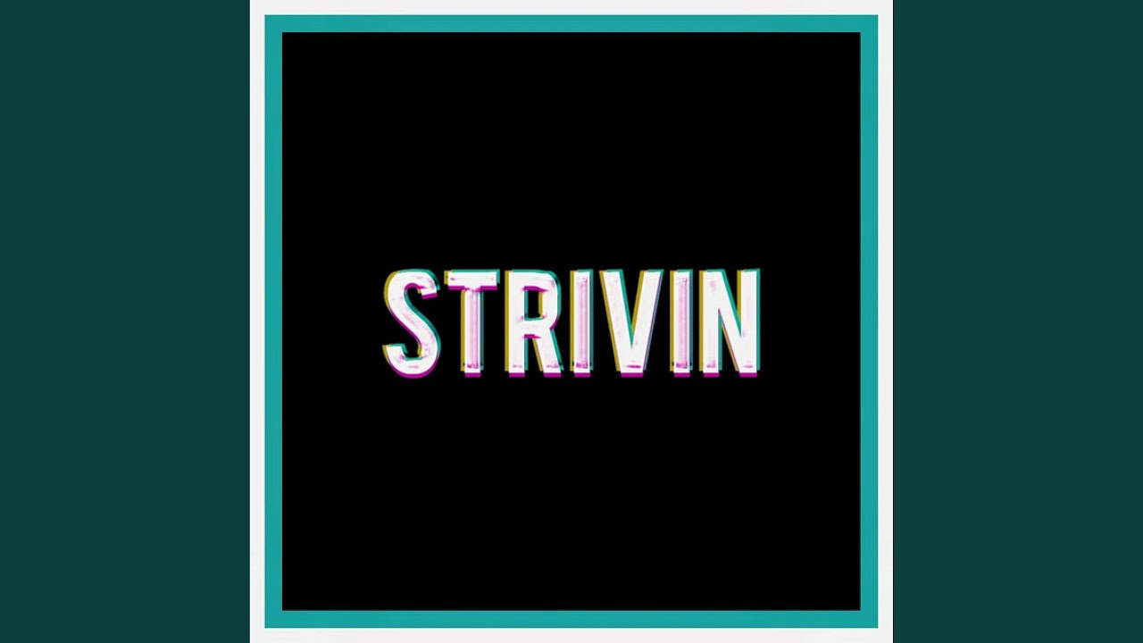 Strivin'