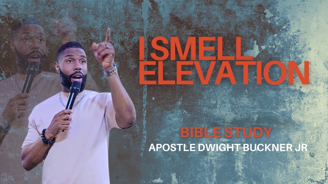 Generation of Hope Church | Bible Study " I Smell Elevation"