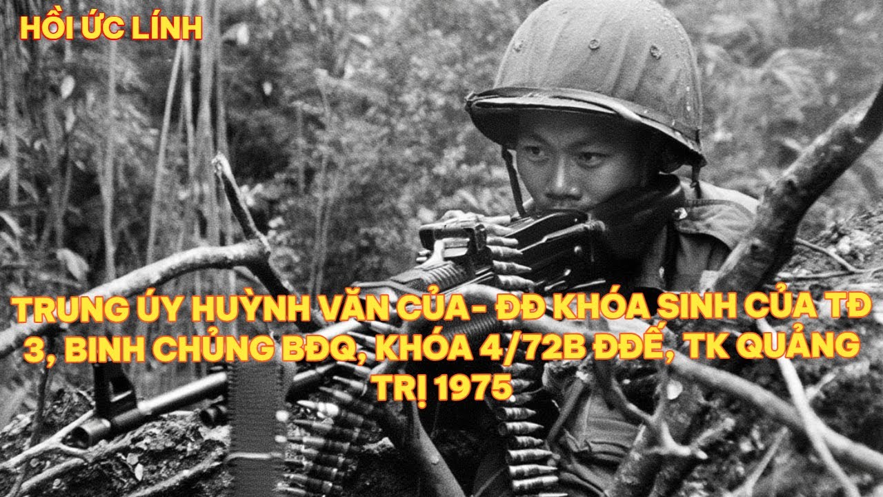 TRUNG ÚY HUỲNH VĂN CỦA- ĐĐ KHÓA SINH CỦA TĐ 3, BINH CHỦNG BĐQ, KHÓA 4/72B ĐĐẾ, TK QUẢNG TRỊ 1975