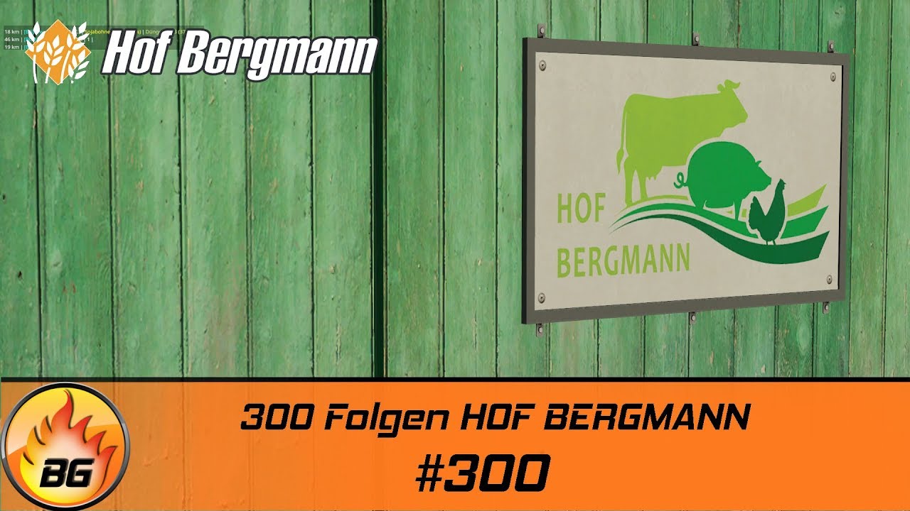 LS19 - Hof Bergmann #300 | 300 Folgen HOF BERGMANN | FS19 | Let's Play [HD]